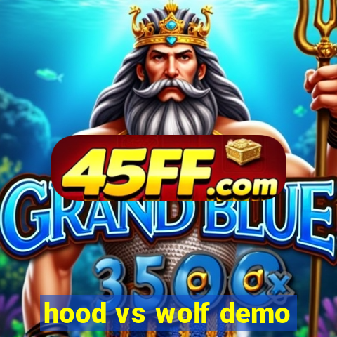 hood vs wolf demo